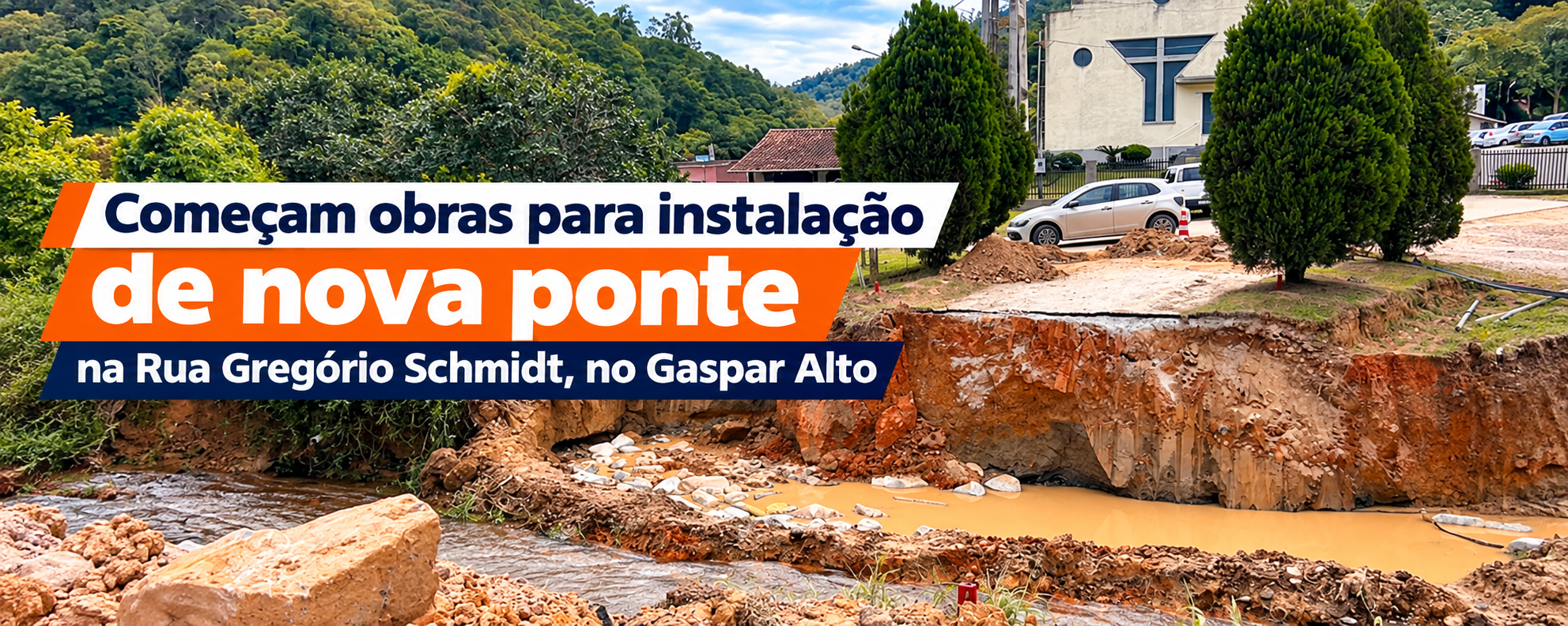 Começam obras para instalação de nova ponte na Rua Gregório Schmidt, no Gaspar Alto